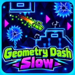 Geometry Dash Slow